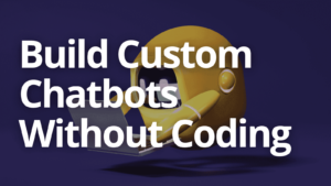 Build Custom Chatbots Without Coding with ManyChat