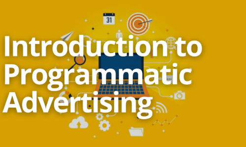 Introduction to Programmatic Advertising