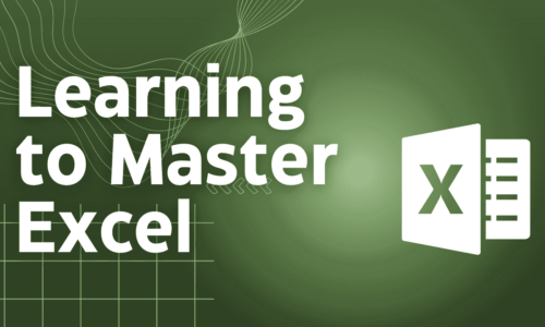 Learning to Master Excel: Formulas, VLOOKUPS, Charts, and more