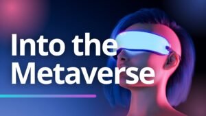 Into the Metaverse: Exploring Digital Realms and Future Technologies
