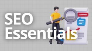 SEO Essentials: Unlocking Digital Success Through Organic Growth