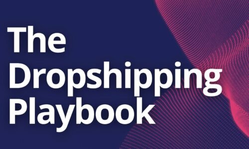 The Dropshipping Playbook: Creating a Profitable Online Business