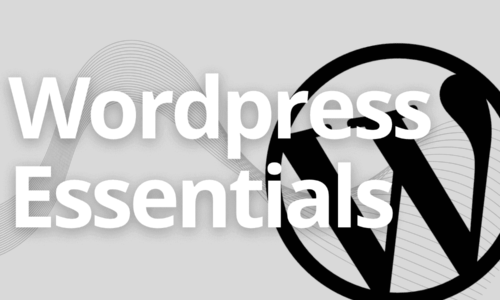 WordPress Essentials: Build, Design, and Optimize Your Online Presence