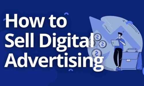 How to Sell Digital Advertising: Growing a Digital Sales Team