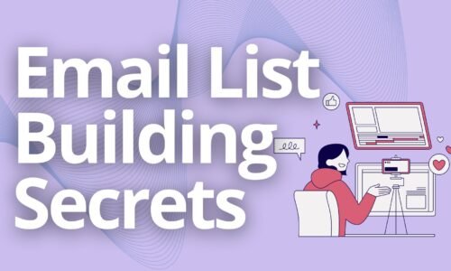 Email List Building Secrets: Building and Growing Profitable Subscriber Lists