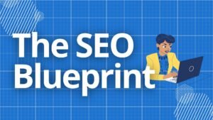 The SEO Blueprint: Optimize WordPress, YouTube, Social Media, with AI